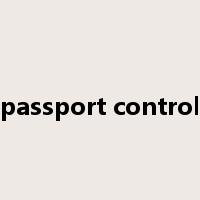 passport control是什么意思