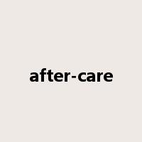 after-care是什么意思