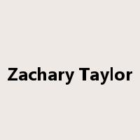 Zachary Taylor是什么意思