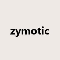 zymotic是什么意思