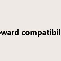 upward compatibility是什么意思