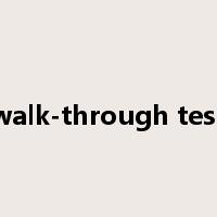 walk-through test是什么意思
