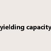 yielding capacity是什么意思