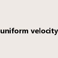 uniform velocity是什么意思