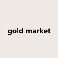 gold market是什么意思
