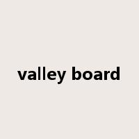 valley board是什么意思