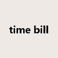 time bill是什么意思