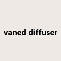 vaned diffuser是什么意思