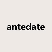 antedate是什么意思
