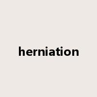 herniation是什么意思