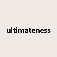 ultimateness是什么意思