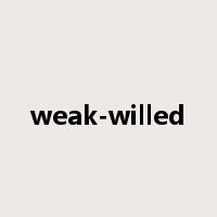 weak-willed是什么意思