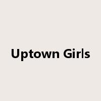 Uptown Girls是什么意思