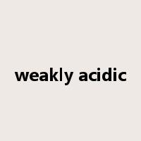 weakly acidic是什么意思