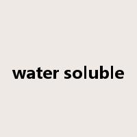 water soluble是什么意思