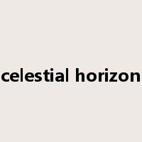 celestial horizon是什么意思
