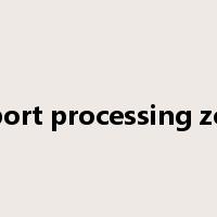 export processing zone是什么意思
