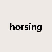 horsing是什么意思
