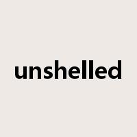 unshelled是什么意思