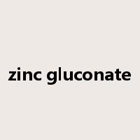 zinc gluconate是什么意思