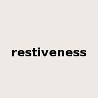 restiveness是什么意思