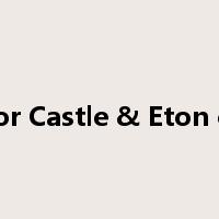 Windsor Castle & Eton college是什么意思