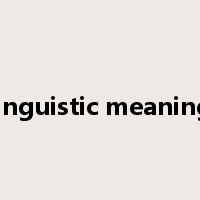linguistic meaning是什么意思