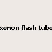 xenon flash tube是什么意思