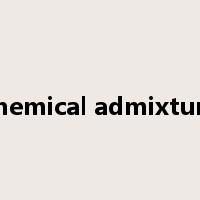chemical admixture是什么意思