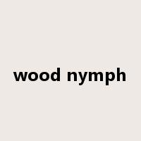 wood nymph是什么意思