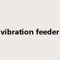 vibration feeder是什么意思