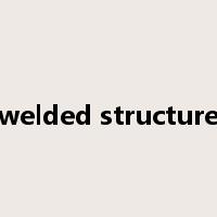 welded structure是什么意思