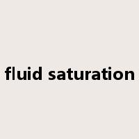 fluid saturation是什么意思