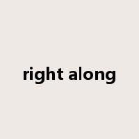 right along是什么意思