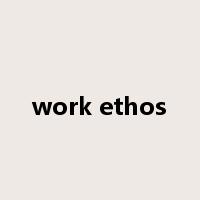 work ethos是什么意思