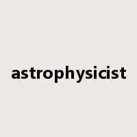 astrophysicist是什么意思