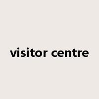 visitor centre是什么意思