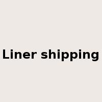 Liner shipping是什么意思