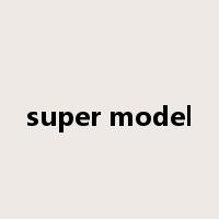 super model是什么意思