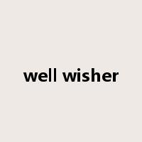 well wisher是什么意思