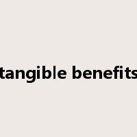 tangible benefits是什么意思