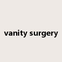 vanity surgery是什么意思
