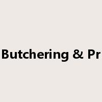 Butchering & Pr是什么意思
