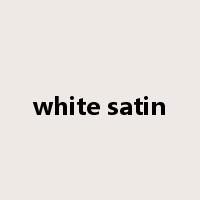 white satin是什么意思