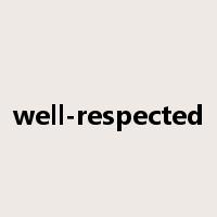well-respected是什么意思