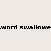 sword swallower是什么意思
