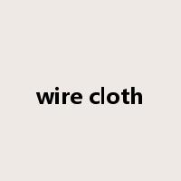 wire cloth是什么意思