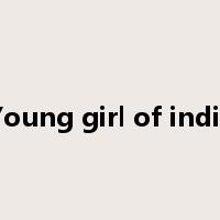 Young girl of india是什么意思