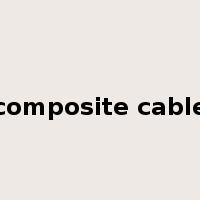 composite cable是什么意思