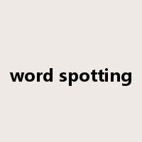 word spotting是什么意思